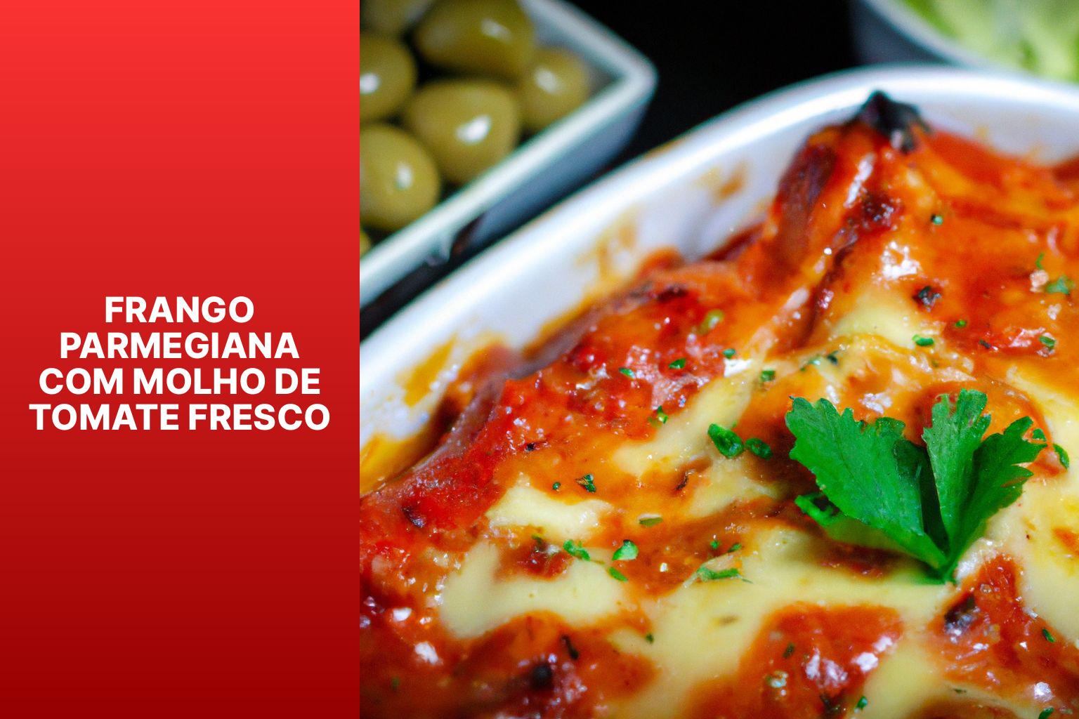Frango Parmegiana com Molho de Tomate Fresco