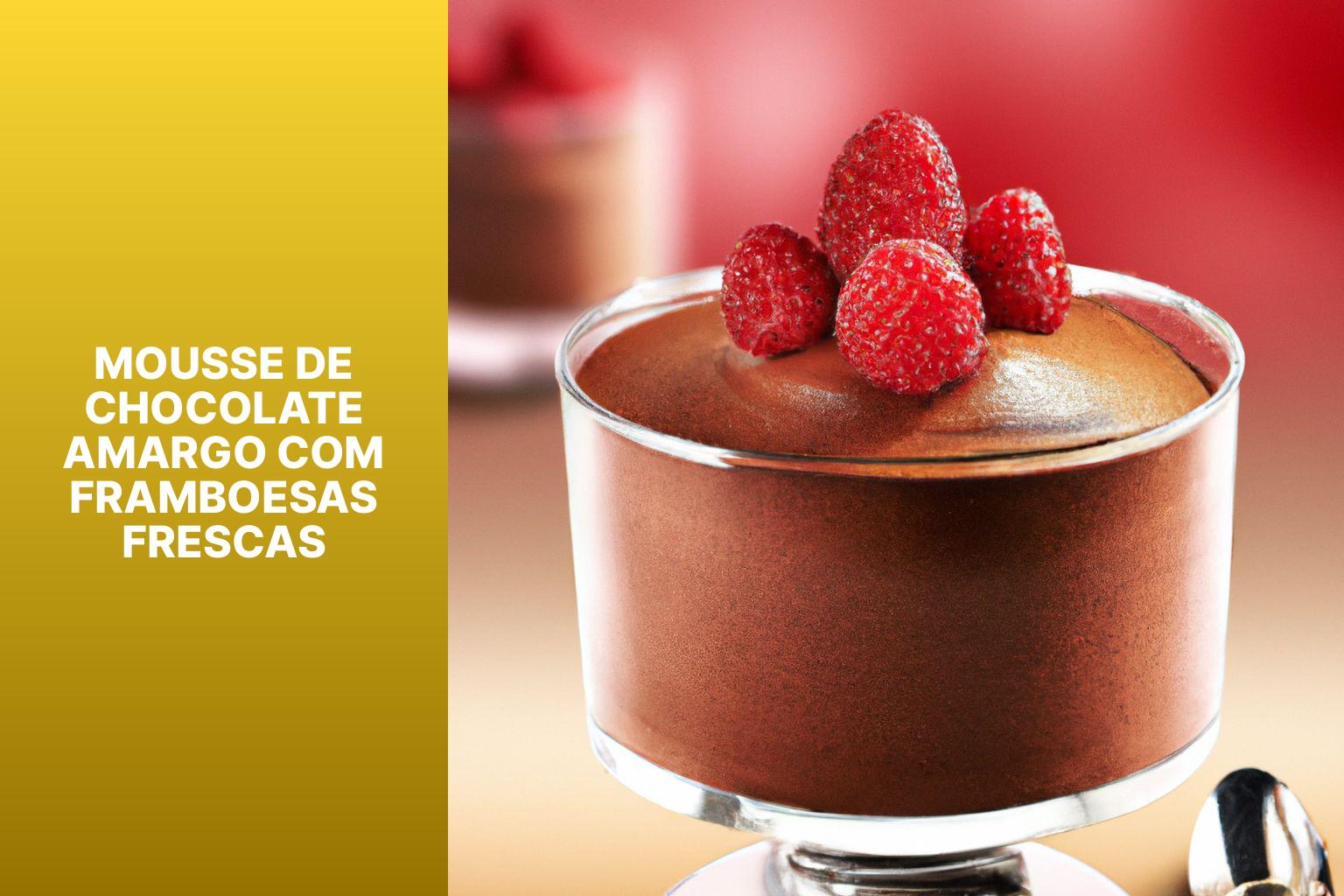 Mousse de Chocolate Amargo com Framboesas Frescas