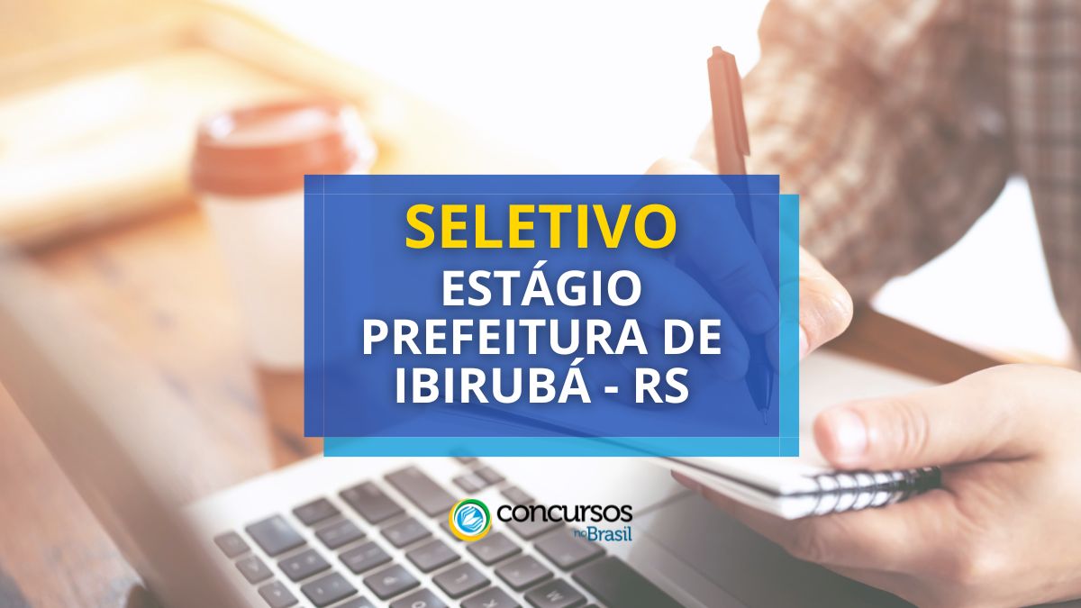 Processo seletivo estagio prefeitura de ibiruba rs.jpg