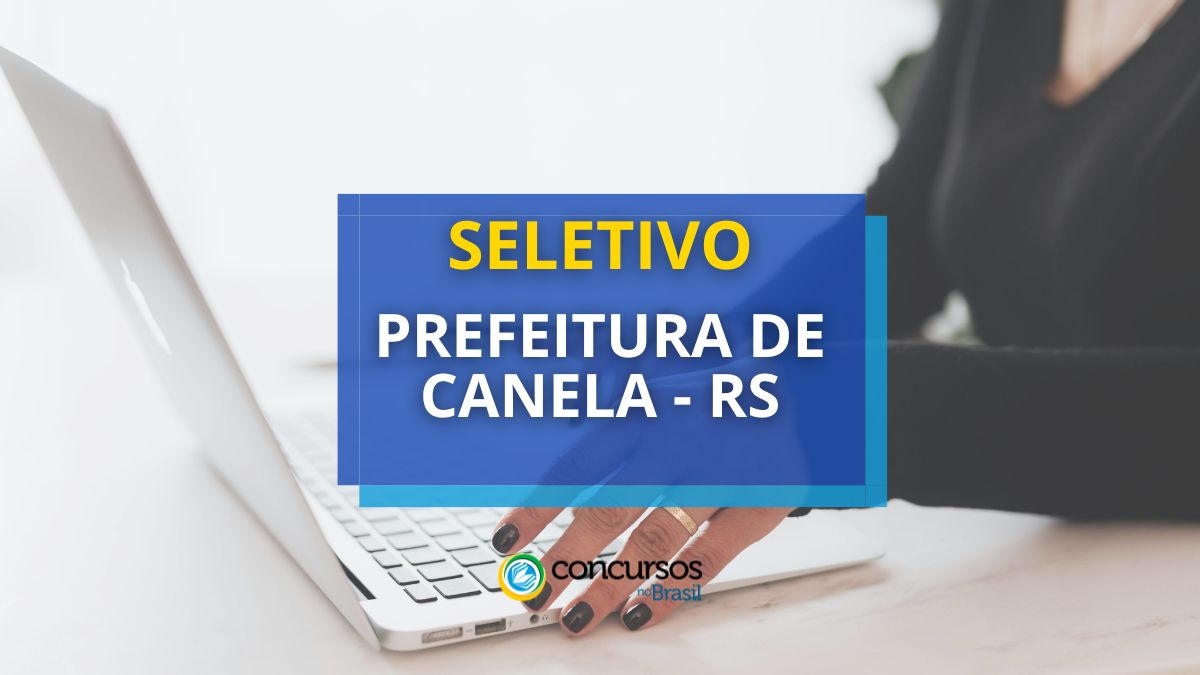 Processo seletivo prefeitura de canela rs.jpg