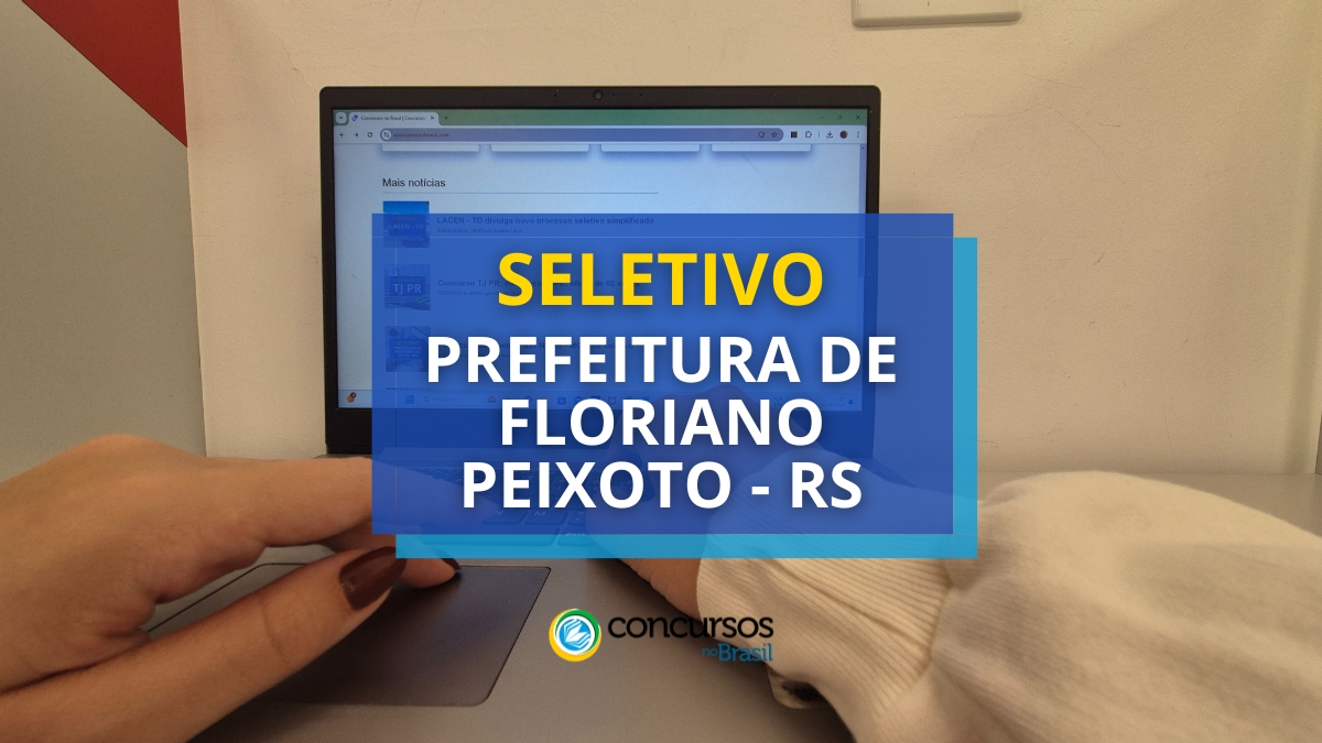 Processo seletivo prefeitura de floriano peixoto rs.jpg